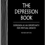 The Depression Book: Depression As An Opportunity for Spiritual Growth.